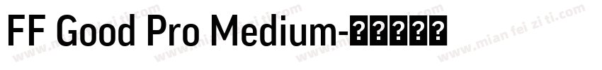 FF Good Pro Medium字体转换